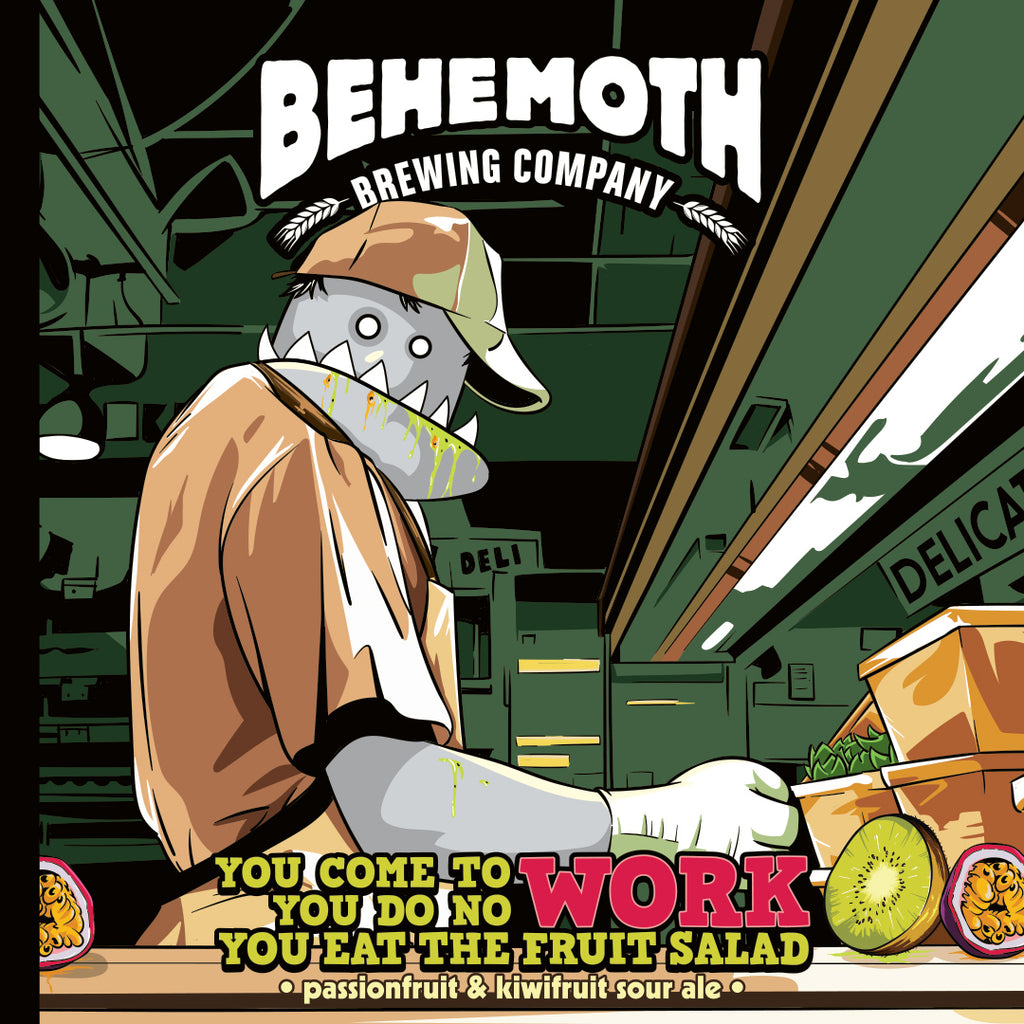 Behemoth 'You Come to Work, Your Do No Work, You Eat The Fruit Salad' – Passionfruit and Kiwifruit Sour Ale