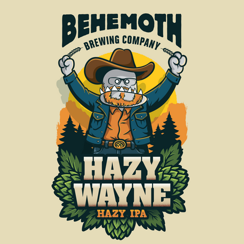 Behemoth 'Hazy Wayne' -Hazy IPA