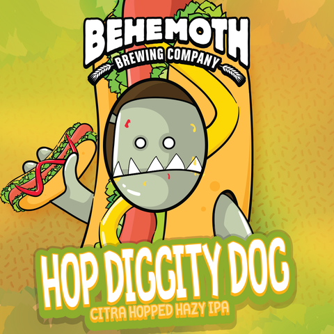 Behemoth 'Hop Diggity Dog' - Citra Hopped Hazy IPA